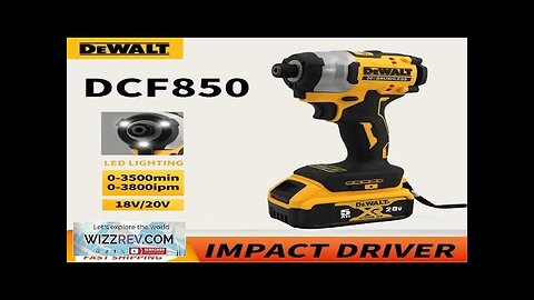 DEWALT DCF850 20V Impact Driver 205NM Brushless Motor Cordless Rechargable Screwdriver Review