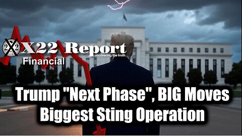 New X22 Report Mar 3 - Trump "Next Phase", BIG Moves, Biggest Sting Operation