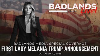 Badlands Media Special Coverage - First Lady Melania Trump Makes Announcement