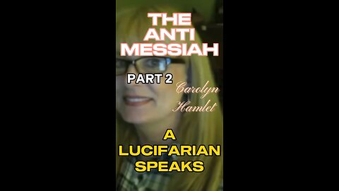 THE ANTI MESSIAH A LUCIFERIAN SPEAKS PART 2