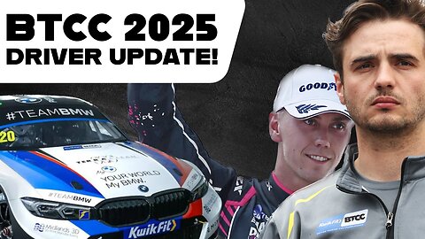 BTCC 2025 Driver Updates!