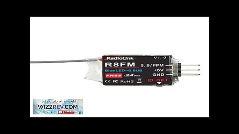 Radiolink R8FM 2.4GHz 8CH SBUS/PPM Micro RC Receiver for Mini FPV Racing Review