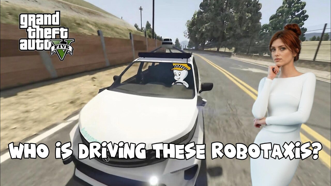 Who Is Driving These Robotaxis? - GTA