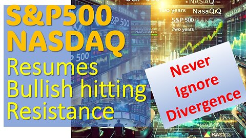 S&P500 & NASDAQ Resumes Bullish hitting Resistance