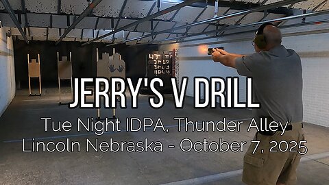 Thunder Alley IDPA - Jerry's V Drill - October 7, 2025