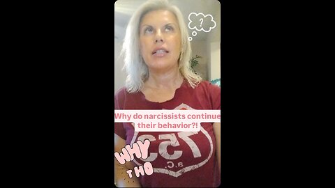 Why do narcissists continue their behavior?!