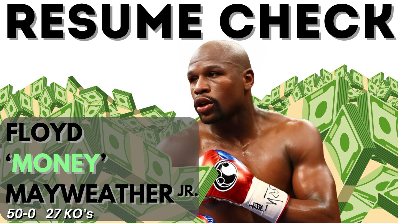 How Good Was Floyd Mayweather Jr? Resume Check