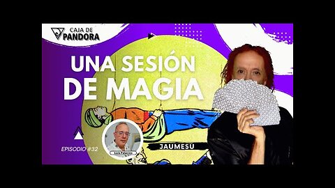 UNA SESIÓN DE MAGIA con Jaumesu