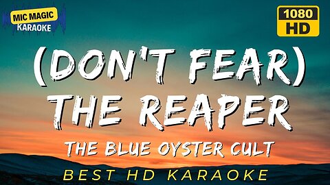 (DON'T FEAR) THE REAPER - THE BLUE OYSTER CULT - KARAOKE