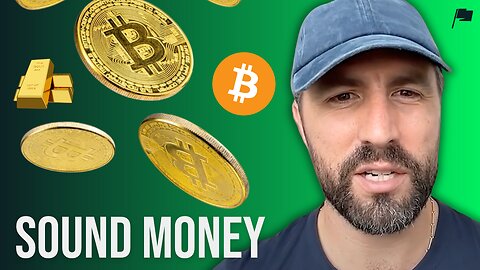 Sound Money 101: Gold, Bitcoin, and Why Prices Keep Rising