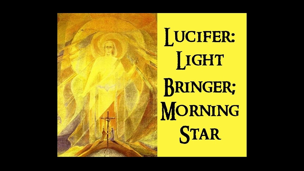 Lucifer = PHOSPHOROS = Light Bringer! Death & Resurrection Symbol: New Testament Literary Analysis