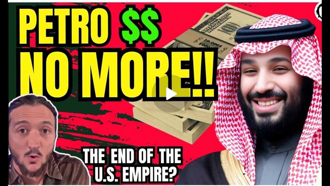 BREAKING: Saudi Arabia ENDS The Petrodollar