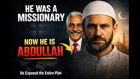Why a Christian Missionary and His Wife Accepted Islam | Abdullah’s Admission.