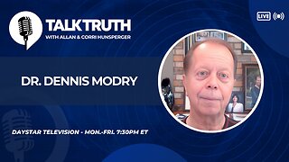 Talk Truth 11.10.25 - Dr. Dennis Modry