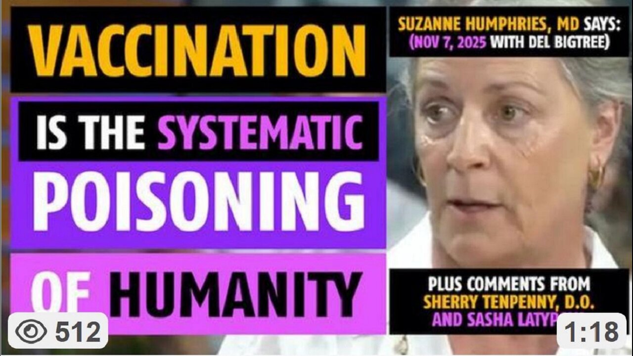 ''Vaccination is the systematic poisoning of humanity...'' - Suzanne Humphries, MD