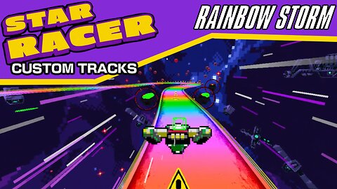 Star Racer Custom Tracks #22: Rainbow Storm by CR-Nova