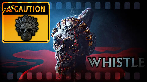 Whistle PreCaution - Movie Preview