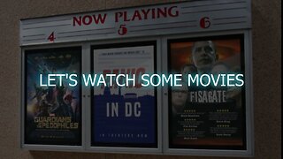 LET'S WATCH SOME MOVIES
