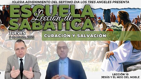 Jueves 6 de Marzo Lección de Escuela Sabática - Pr. Orlando Enamorado