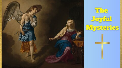 Joyful Mysteries (Monday and Saturday) of the Rosary