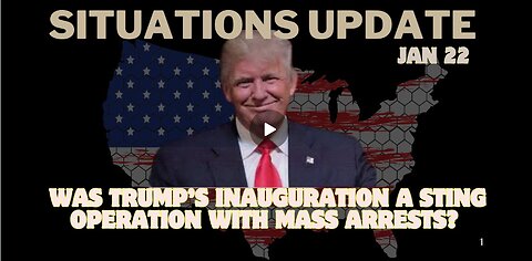 Situation Update: Was Trump’S Inauguration A Sting Operation With Mass Arrests? Jan 22