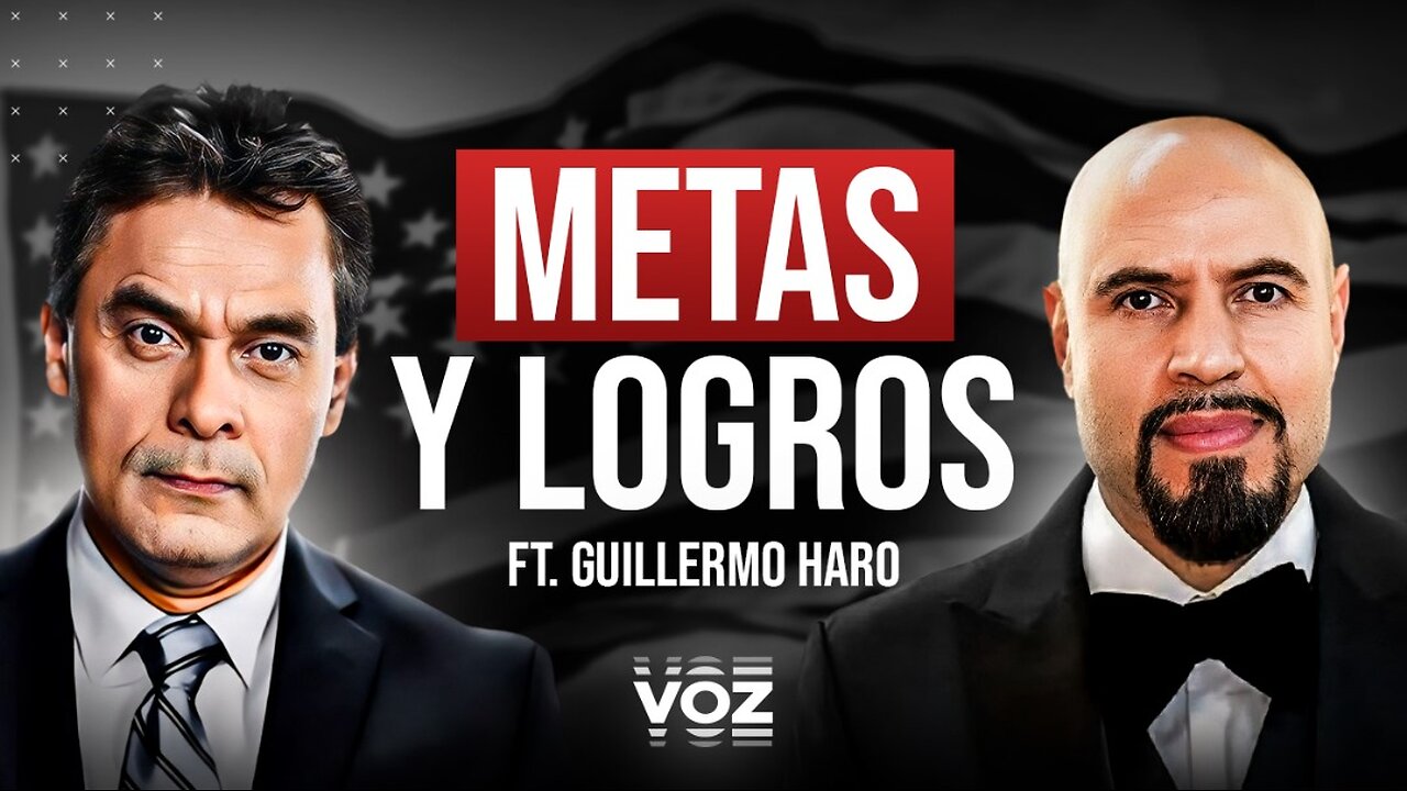 Metas y logros - Ft. Guillermo Haro - Episodio 57