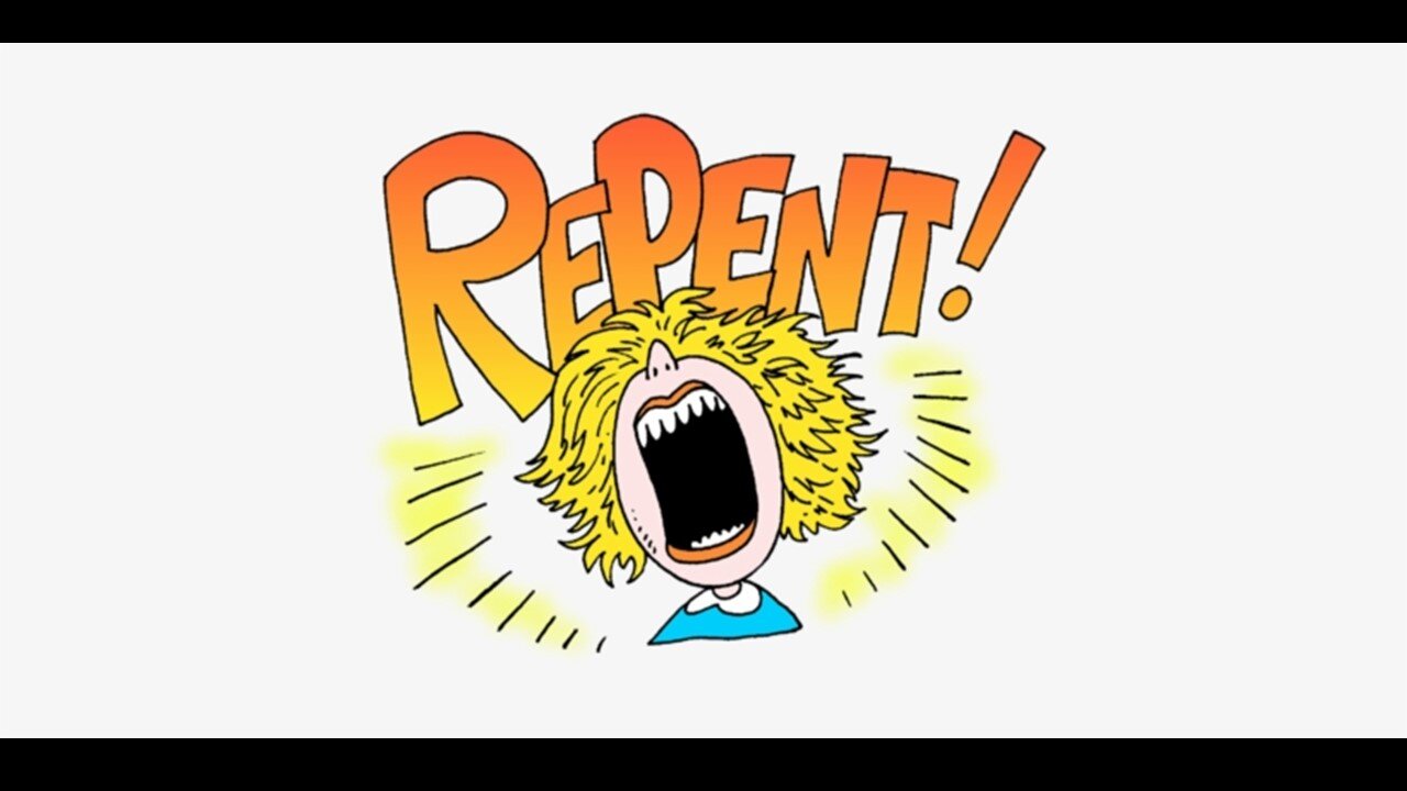 Repent!