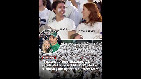 Thousands of Penn State fans wear Charlie Kirk’s iconic ‘FREEDOM’ shirt in tribute at game against