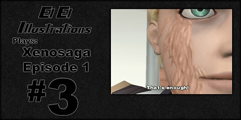 El El Plays Xenosaga Ep. 1 Episode 3: Robotched