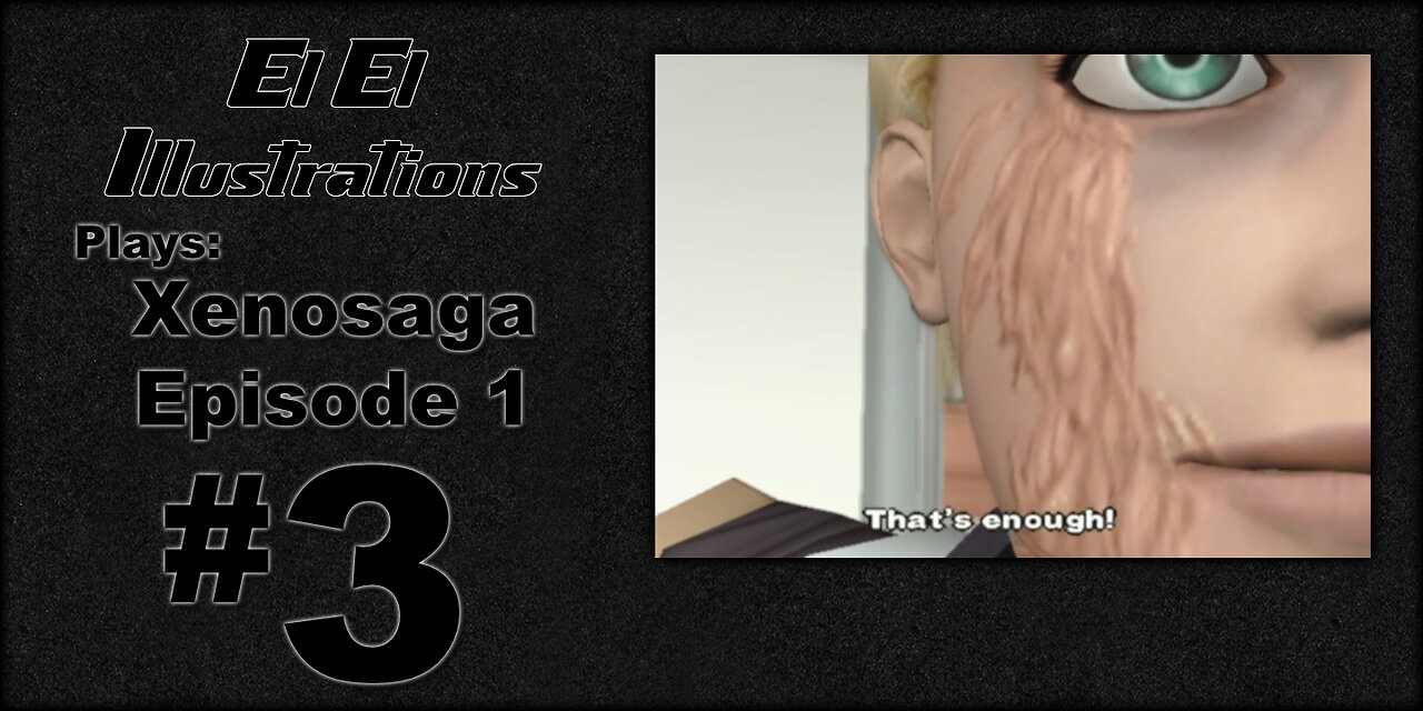 El El Plays Xenosaga Ep. 1 Episode 3: Robotched