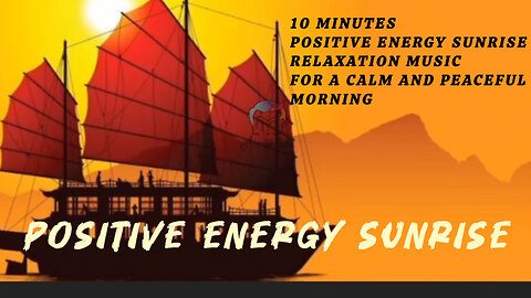 10 Minutes Positive Energy Sunrise: Relaxation Music for a Calm and Peaceful Morning