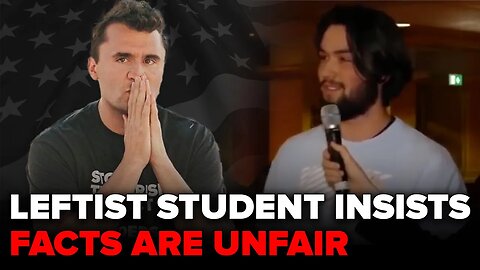 Leftist Student Insists Facts Are Unfair
