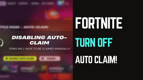 How to Turn Off Auto Claim in Fortnite Battle Pass: Easy Steps!