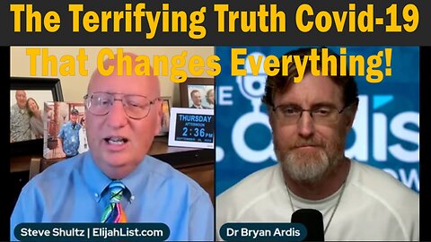 Dr. Bryan Ardis: The Terrifying Truth Covid-19 That Changes Everything!