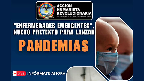 07-10-2025 CABILDO (NOCHE) “ENFERMEDADES EMERGENTES”, NUEVO PRETEXTO PARA LANZAR PLANDEMIAS
