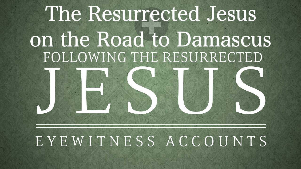 The Resurrected Jesus on the Road to Damascus | Wednesday night