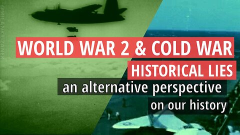 World War 2 and Cold War – Historical Lies