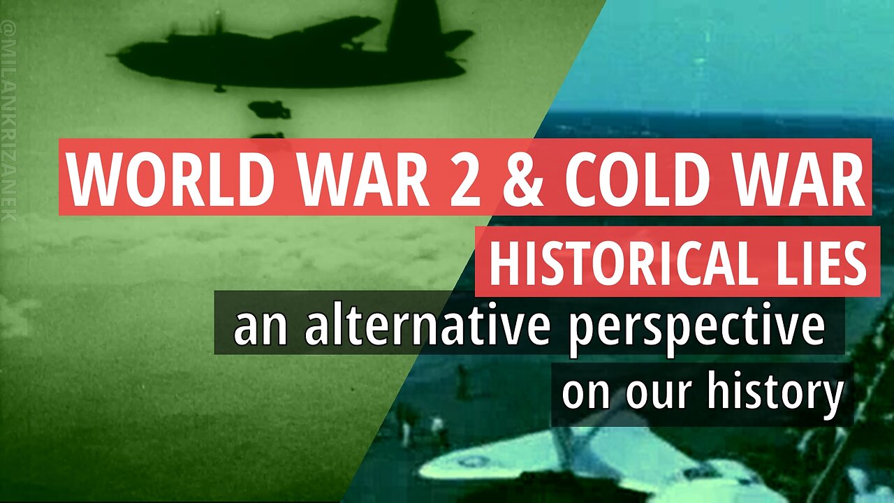World War 2 and Cold War – Historical Lies