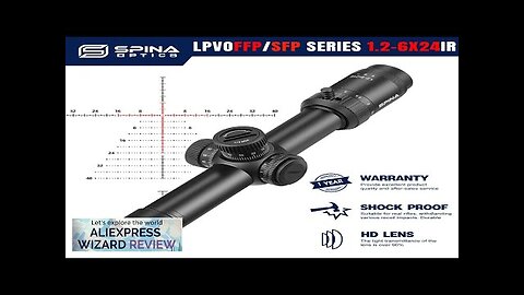 SPINA OPTICS LPVO 1.2-6x24 FFP/SFP Mid Dot Dual Purpose Hunting Rifle Scope Review