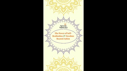 The Power of Self-Realization 🌿 | Freedom Beyond Action