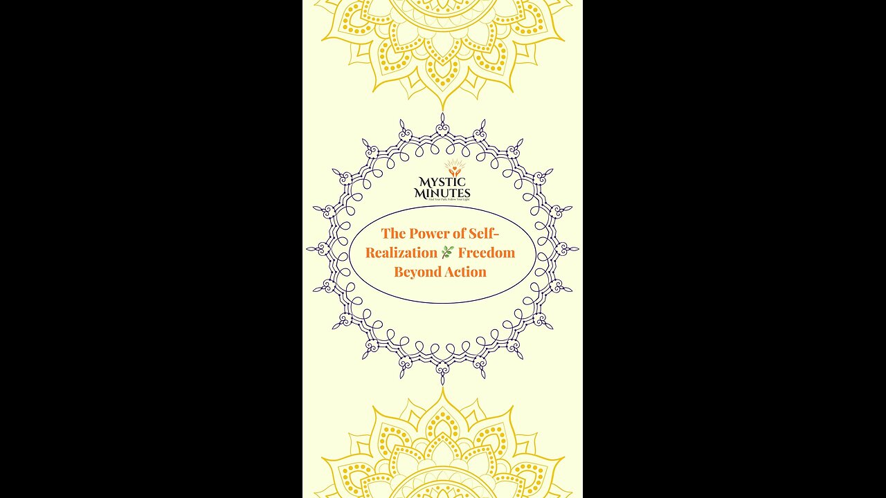 The Power of Self-Realization 🌿 | Freedom Beyond Action