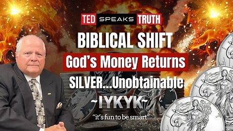 BIBLICAL SHIFT God’s Money Returns SILVER…Unobtainable ~I Y K Y K~ “it’s fun to be smart”