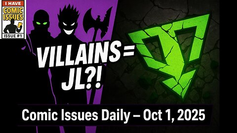 DC’s Absolute Justice League Revealed + Green Arrow’s Fate | Comic Issues Daily — Oct 1, 2025