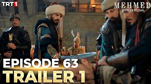 Sultan Mehmed Fatih Episode 63 Trailer 1 Explained | Episode 62 Suspense Revealed