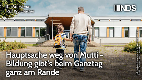 Hauptsache weg von Mutti – Bildung gibt‘s beim Ganztag ganz am Rande | Ralf Wurzbacher | NDS-Podcast