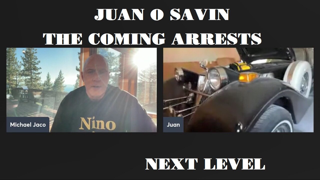 JUAN&JACO: shares insights on coming arrests, next level higher up arrests coming and future events.