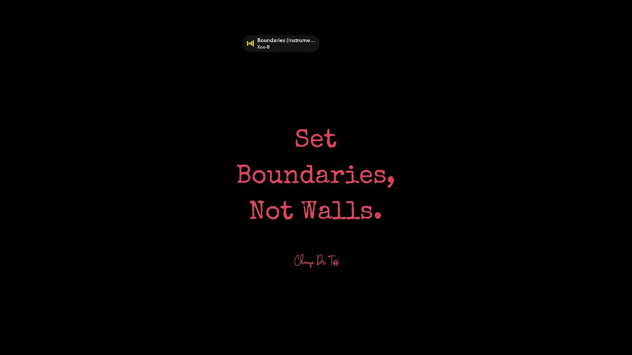 Set Boundaries, Not Walls.