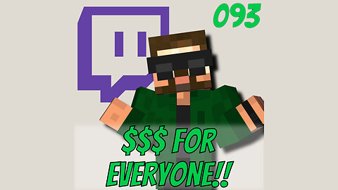 Twitch: $$$ for Everyone!! - Music Free Static (093)
