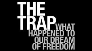 The Trap: What Happened to Our Dream of Freedom S1.E3 We Will Force You to Be Free