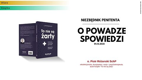 Niezbędnik penitenta. O powadze spowiedzi. (01.12.2025)